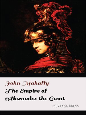 cover image of The Empire of Alexander the Great